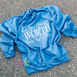 'Streetwear Essential' Know Your Worth Sweatshirt (S-2X)