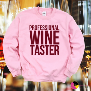 'Streetwear Essential' Professional Wine Taster Festival Pullover Sweatshirt (S-2X)